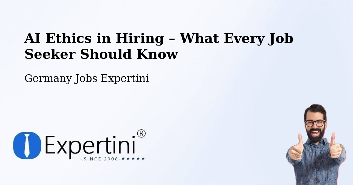 AI Ethics in Recruitment & Hiring – Waldböckelheim - Waldböckelheim, Germany Jobs Expertini