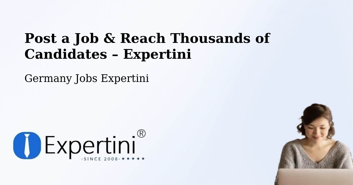Post a Job in Waldböckelheim – Hire the Right Talent - Waldböckelheim, Germany Jobs Expertini