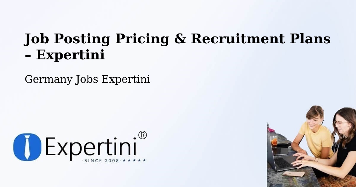 Job Posting Pricing & Recruitment Plans – Waldböckelheim - Waldböckelheim, Germany Jobs Expertini